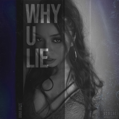 Why U Lie | Boomplay Music