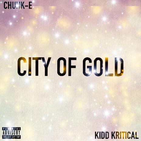 City Of Gold ft. Kidd Kritical | Boomplay Music