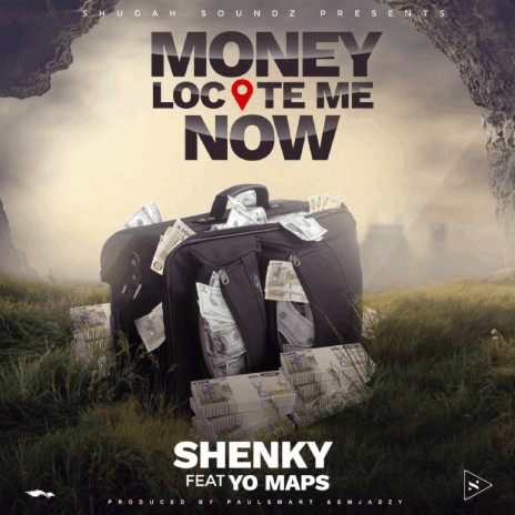 Money Locate Me Now Ft. Yo Maps | Boomplay Music