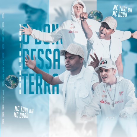 O Dono Dessa Terra ft. Mc Dodo | Boomplay Music