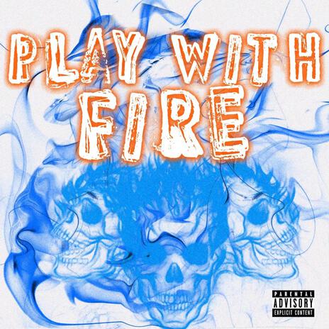 Play With Fire | Boomplay Music