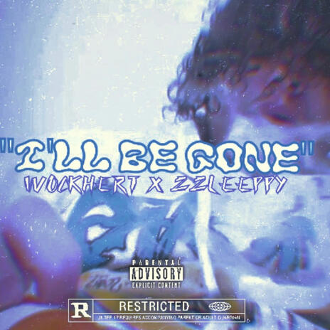 I'll be gone ft. Wockhert & zzleeppy