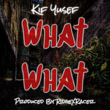 What What ft. RidgeXraceR | Boomplay Music