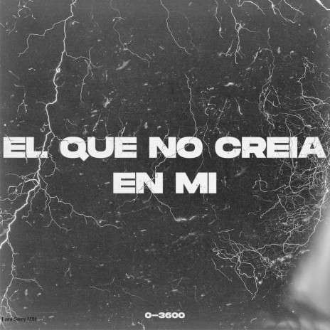 El Que No Creía en Mi | Boomplay Music