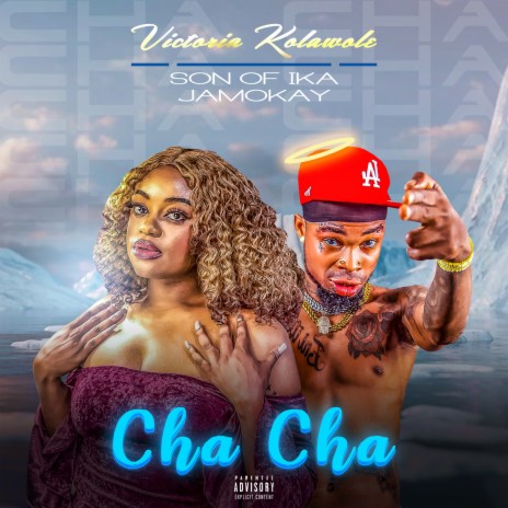 Cha Cha ft. Victoria Kolawole & Jamokay | Boomplay Music