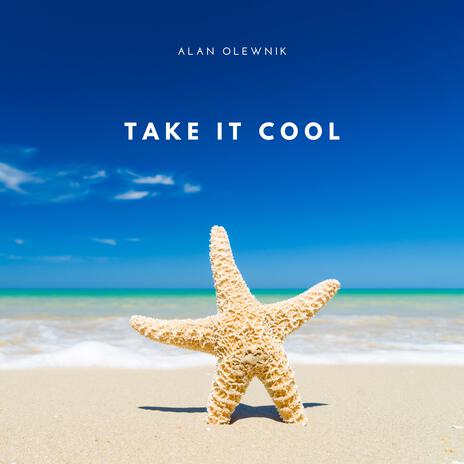 Take It Cool | Boomplay Music