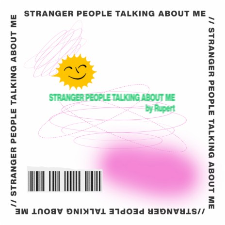 Stranger People Talking about Me | Boomplay Music