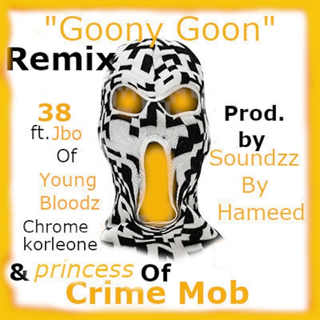 Goony Goon (Remix) [feat. Jbo, Chrome Korleone & Princess] | Boomplay Music