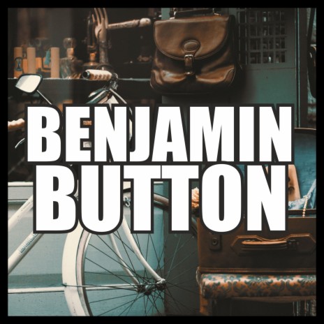 Benjamin Button ft. deudah | Boomplay Music