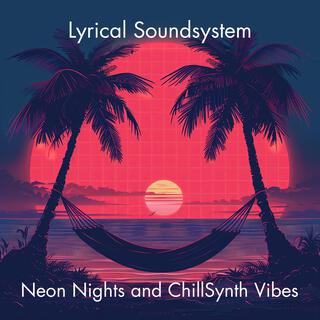 Neon Nights and ChillSynth Vibes