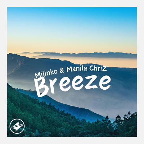 Breeze ft. Manila ChriZ | Boomplay Music