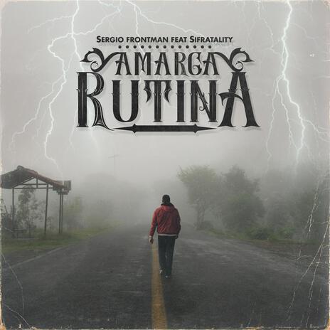 Amarga Rutina ft. Sifratality | Boomplay Music