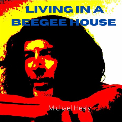 Living In A BeeGee House | Boomplay Music