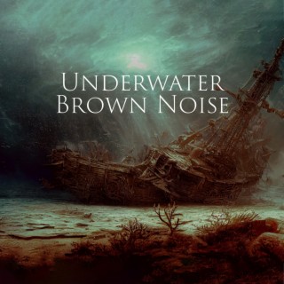 Underwater Brown Noise: Underwater Sound, Whales in the Deep, Swimming with Whales, Deep Ocean Underwater Sound Effects, Deep Ocean ASMR Ambience