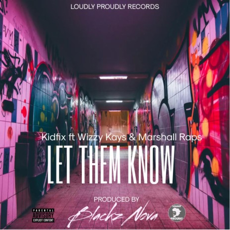 Let Them Know ft. Wizzy kays & Marshall raps | Boomplay Music