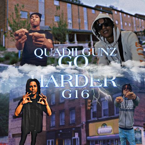 Go Harder ft. Quadii Gunz