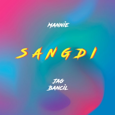 Sangdi ft. Mannie | Boomplay Music