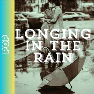 Longing in the Rain lyrics | Boomplay Music