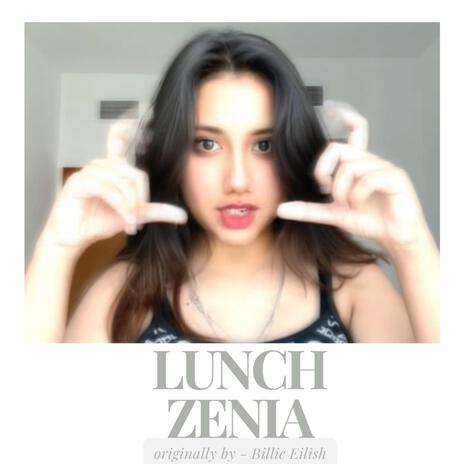 LUNCH (ZENIA's version) | Boomplay Music