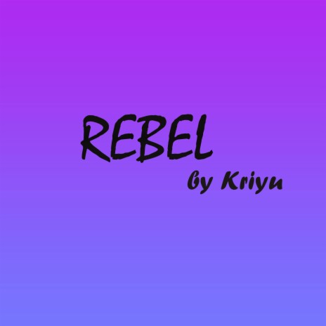 Rebel | Boomplay Music