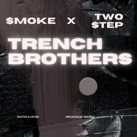 Trench Brothers ft. Two$tep | Boomplay Music