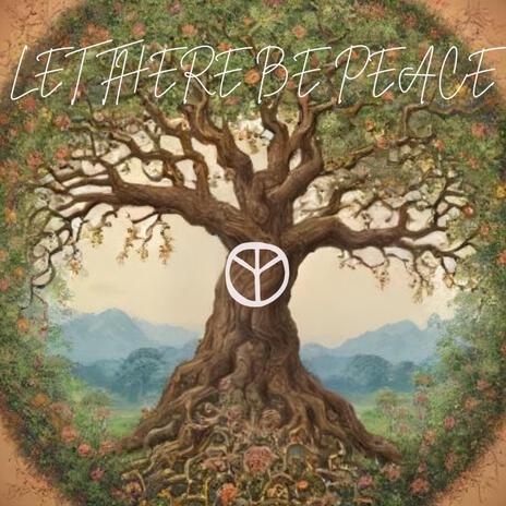 Let There Be Peace | Boomplay Music