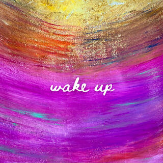 WAKE UP lyrics | Boomplay Music