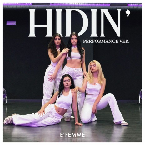 Hidin' (Performance Ver.) | Boomplay Music