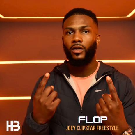 Flop - Joey Clipstar Freestyle ft. Flop | Boomplay Music