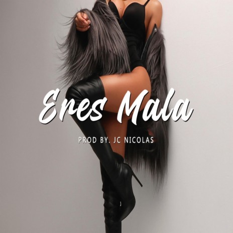 Eres Malas | Boomplay Music