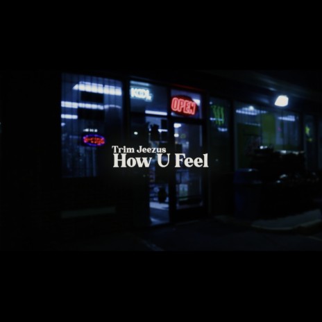 How U Feel | Boomplay Music