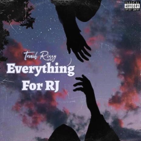 Everything For RJ | Boomplay Music