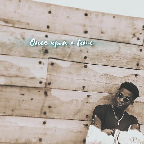 Once upon a time | Boomplay Music