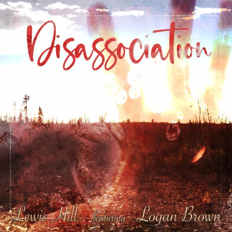 Disassociation ft. Logan Brown | Boomplay Music