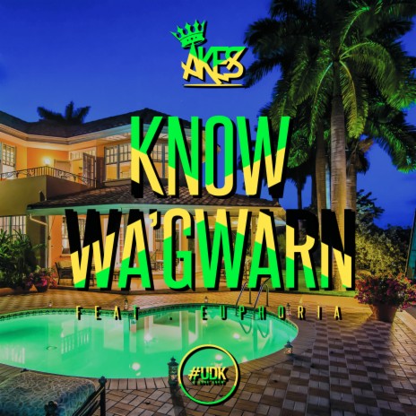Know Wa'gwarn ft. Euphoria | Boomplay Music