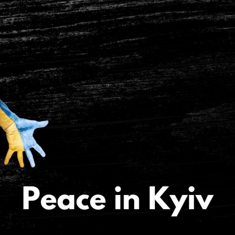 Peace in Kyiv | Boomplay Music