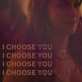 I Choose You lyrics | Boomplay Music