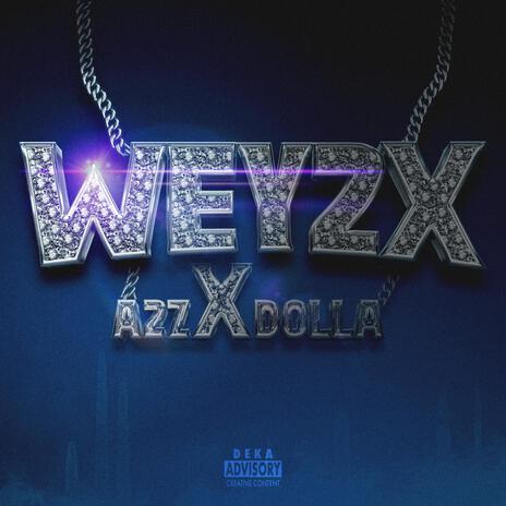 WEY 2x ft. Dolla | Boomplay Music