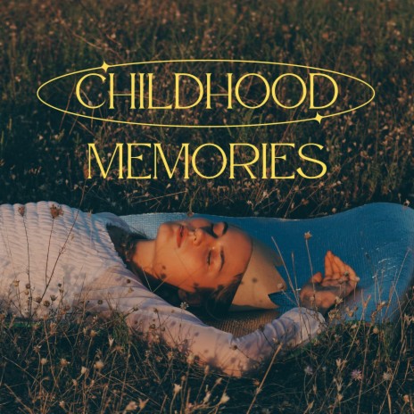 Childhood Memories | Boomplay Music