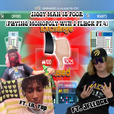 Jiggy Man Is Poor (Playing Monopoly With J Fllock Pt. 4) ft. J Fllock & Lil Top