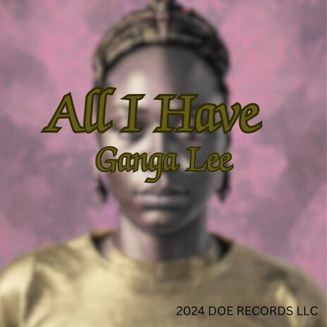 All I Have | Boomplay Music