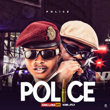 Police ft. King Jfly | Boomplay Music