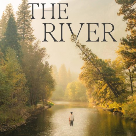 The River | Boomplay Music