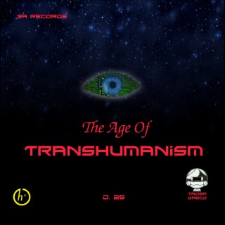 The Age Of Transhumanism