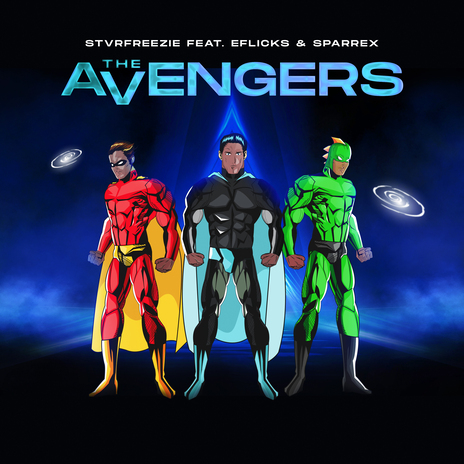 The AVENGERS ft. EFlicks SG & Sparrex
