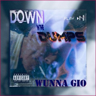 Down in the dumps lyrics | Boomplay Music