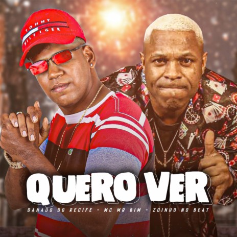 Quero Ver ft. mc mr bim & Zoinho no Beat | Boomplay Music