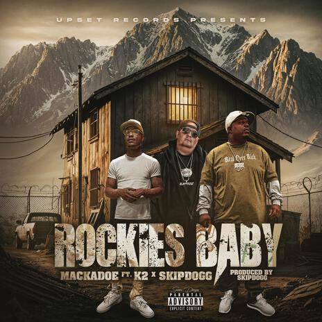 ROCKIES BABY ft. K2 & SKIPDOGG Tha Soulja | Boomplay Music