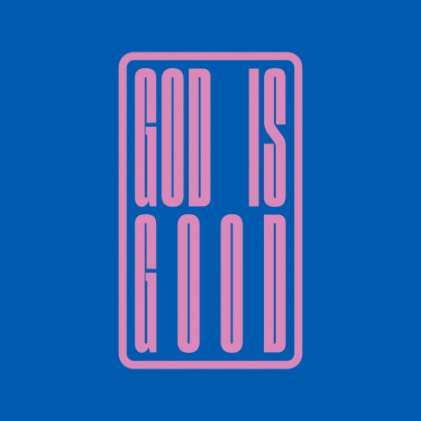 God Is Good ft. Nick & Becky Drake