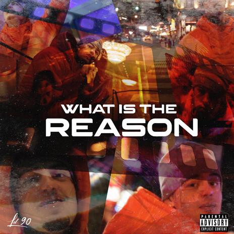 What Is The Reason | Boomplay Music